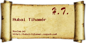 Hubai Tihamér névjegykártya